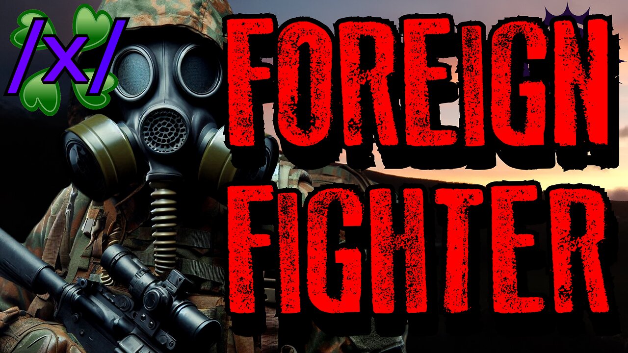 Foreign Fighter in Afghanistan | 4chan /x/ Military Paranormal Greentext Thread