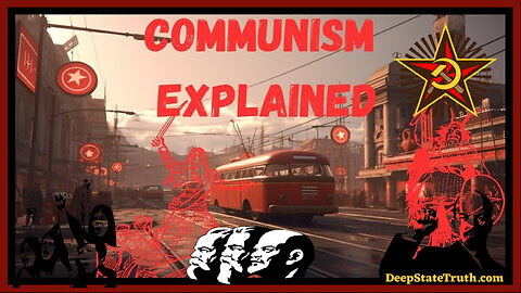 💥 ✠ 'The Communist Takeover Explained' ✯☭ A Short Lesson That Applies Today