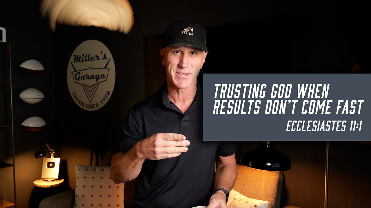 Trusting God When Results Don’t Come Fast | Ecclesiastes 11:1