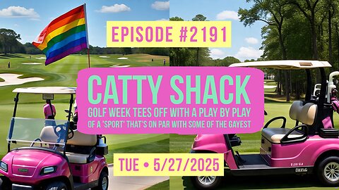 Owen Benjamin | #2191 Catty Shack - Golf Week Tees Off With A Play By Play Of A 'Sport' That's On Par With Some Of The Gayest