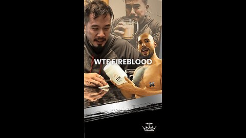 I tried the infamous FireBlood.