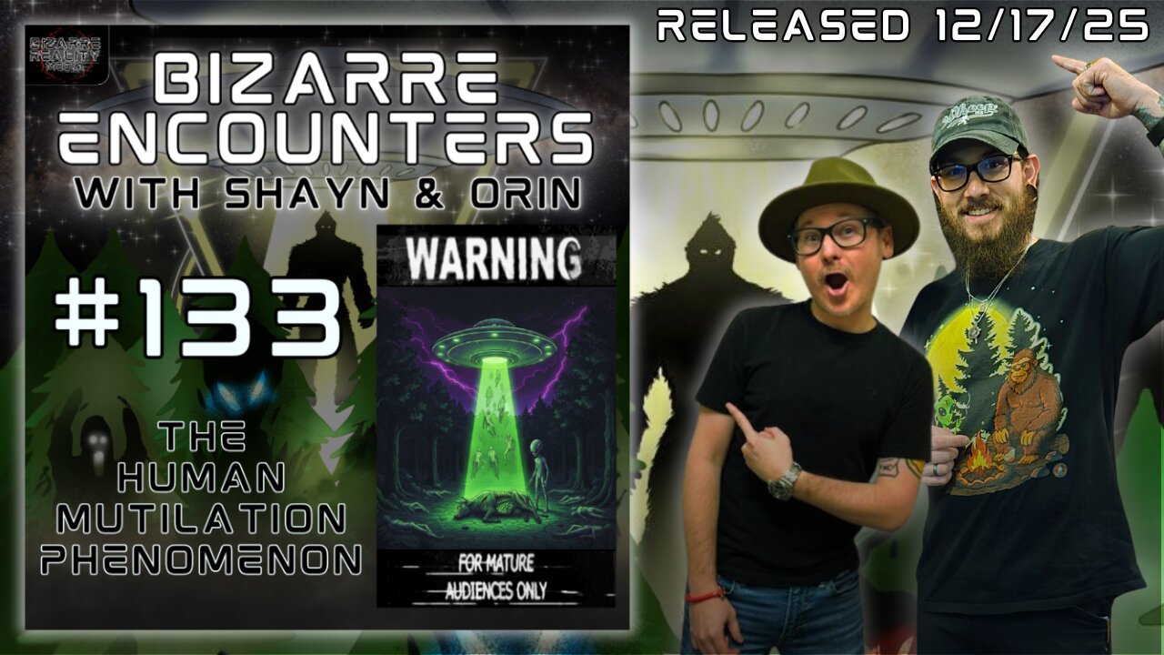 Bizarre Encounters #133 The Human Mutilation Phenomenon