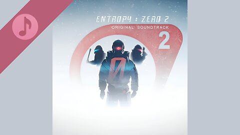 Entropy: Zero 2 - Original Game Soundtrack (Complete OST)