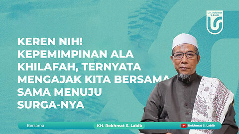 KEREN NIH! KEPEMIMPINAN ALA KHILAFAH, TERNYATA MENGAJAK KITA BERSAMA SAMA MENUJU SURGA-NYA