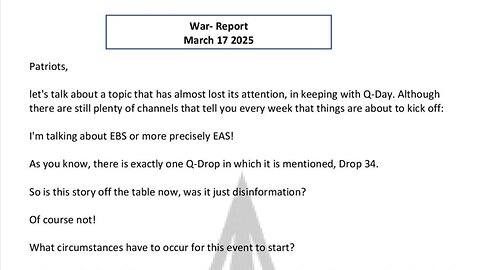 WAR REPORT - MARCH 17 2025 - Q DAY - THE EBS/EAS - IT IS INEVITABLE