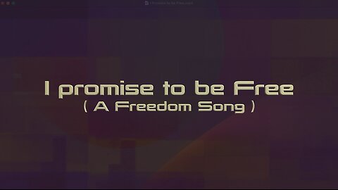 I Promise to be Free - A Freedom Song