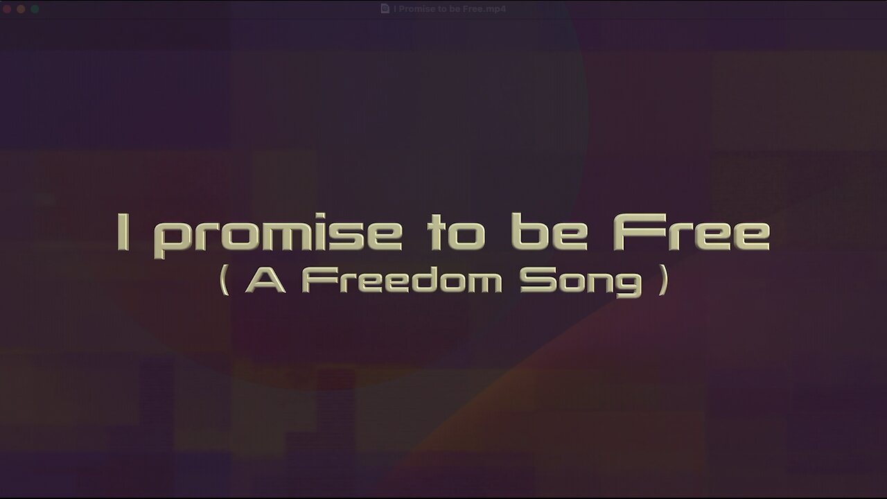I Promise to be Free - A Freedom Song