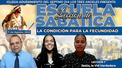 Lunes 11 de Agosto Lección de Escuela Sabática Pr. Orlando Enamorado