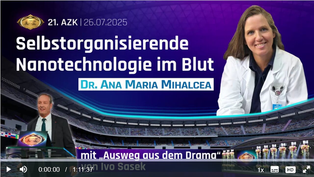 21. AZK – Dr. Mihalcea: Selbst-organisierende Nanotechnologie im Blut 26.o7.2025