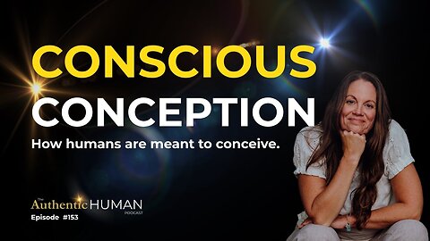 Conscious Conception | How to Invite a Soul into Human Form