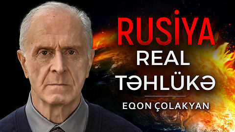 Sibir: bəşəriyyət üçün təhlükə | Eqon Çolakyan