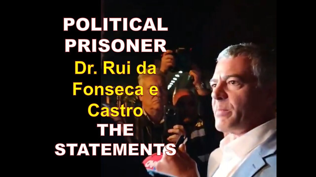 POLITICAL PRISONER - Dr. Rui da Fonseca e Castro - THE STATEMENTS