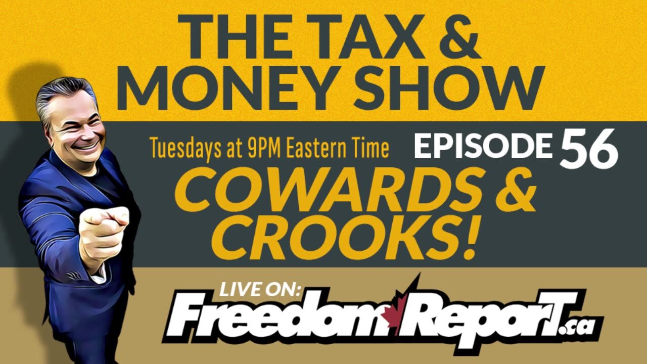 The Tax & Money Show Episode 56 with Kevin J Johnston - COWARDS & CROOKS