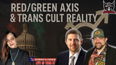 The Red/Green Axis & The Trans Cult Reality | W/ Anni Cyrus