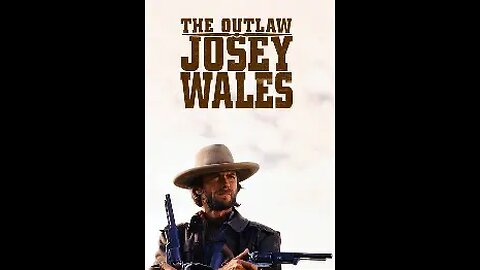 Movie Monday, The outlaw Josey Wales, 1976