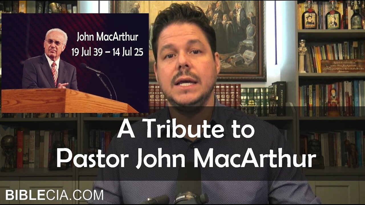 A Tribute to Pastor John MacArthur