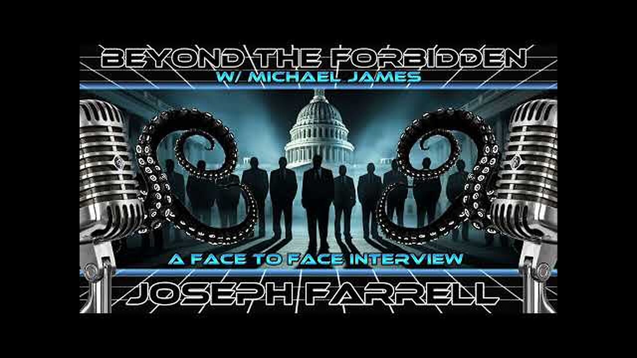 The Globalist Blueprint: Occult Factions, Hidden Agendas, and the New World Order w/ Joseph Farrell