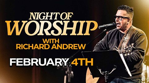 Night of Worship (with Richard Andrew) February 4, 2026