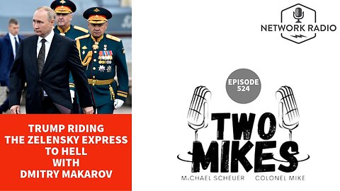 Trump Riding The Zelensky Express to Hell with Dmitry Makarov