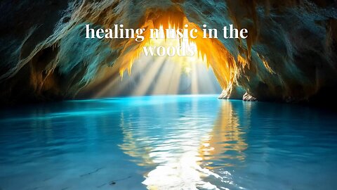 healing music in the woods