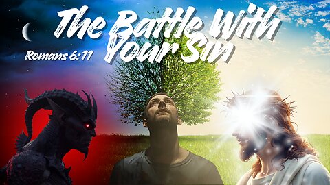 Winning the War Against Sin | The Struggle