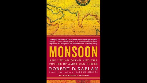 Monsoon: The Indian Ocean and the Future of American Power by Robert D. Kaplan | Geopolitics