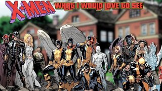 What I’d Love to See from X‑Men: My Honest Thoughts