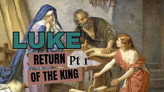 Luke Part 1: Return Of The King