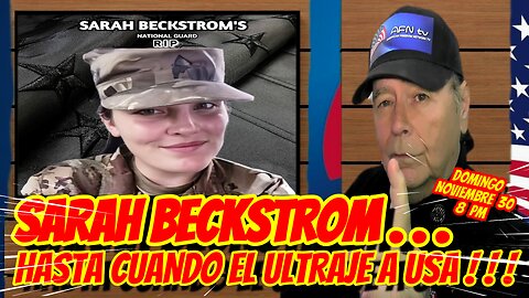 SARAH BECKSTROM . . . HASTA CUANDO EL ULTRAJE A USA ? ! ! !