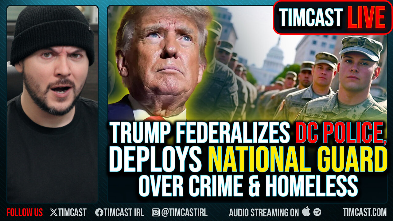 Trump Seizes Control of DC Police, Deploys National Guard As Crime Skyrockets