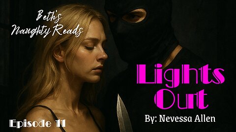 Lights Out - Beth's Naughty Reads #11