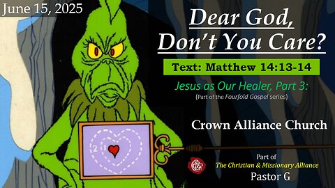 June 15, 2025 | LIVE: Dear God, Don’t You Care? | Matthew 14:13–14 | Rev. Greg Wolters