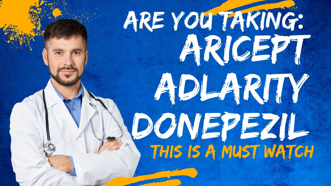 Are You Taking Aricept or Adlarity for Alzheimer's?