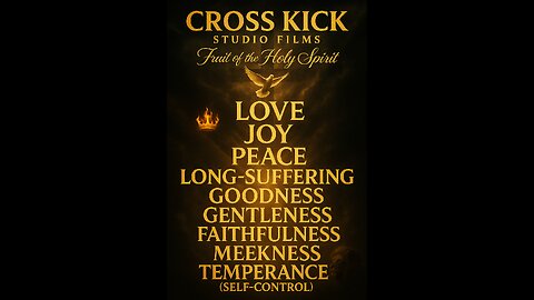 Cross kick Studio Films 9 Fruit of Holy Spirit