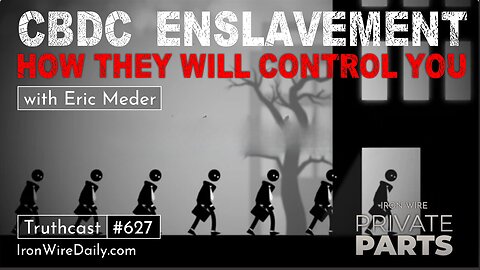 CBDC Enslavement: How They Will Control You
