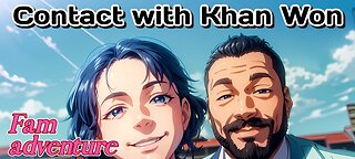 Contact with Khan Won : family adventures