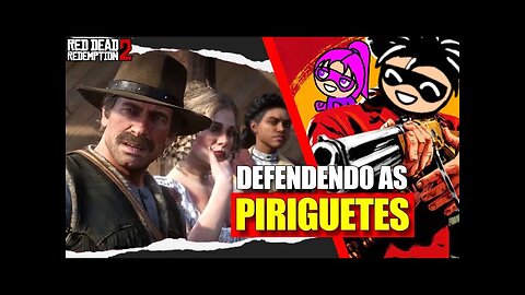 RDR2 - Defendendo as Piriguetes