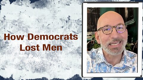 How Democrats lost Men