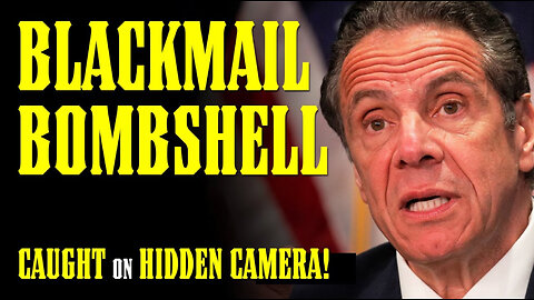 ANDREW CUOMO BLACKMAIL CAUGHT ON HIDDEN CAMERA!!