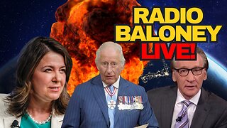 Radio Baloney Live! Woke Canada, Throne Speech, Bill Maher Roasts Dems, Memes, Danielle Smith