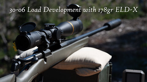 Load Development for the 178gr ELD-X in 30-06