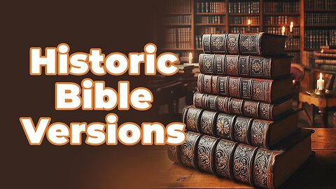 Historic Versions of the Bible
