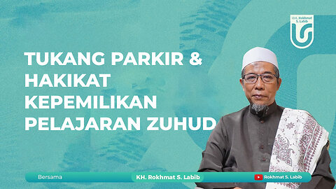 TUKANG PARKIR & HAKIKAT KEPEMILIKAN PELAJARAN ZUHUD