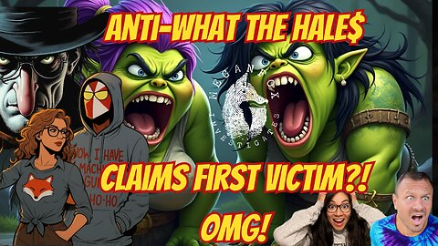 ANTI-WHAT THE HALE$ CLAIMS FIRST VICTIM?! OMG!