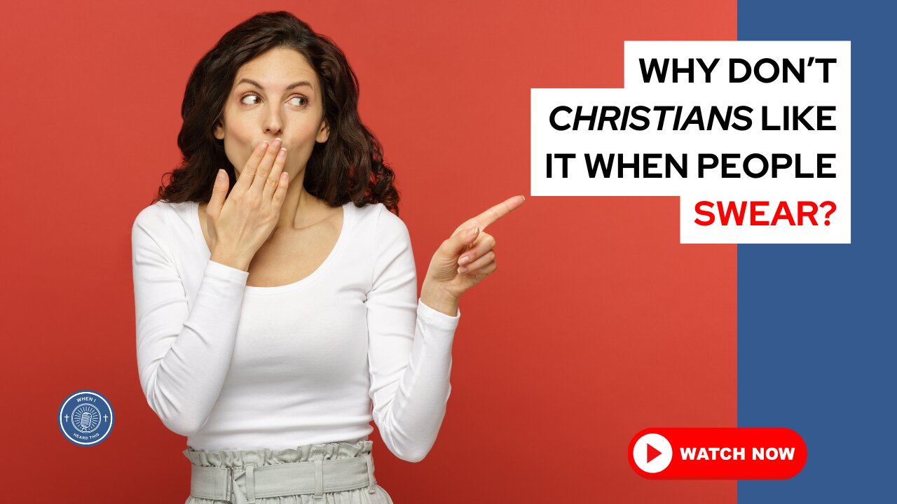 Why don't Christians like it when people swear?