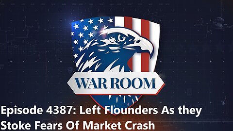 Episode 4387| Left Flounders As they Stoke Fears Of Market Crash