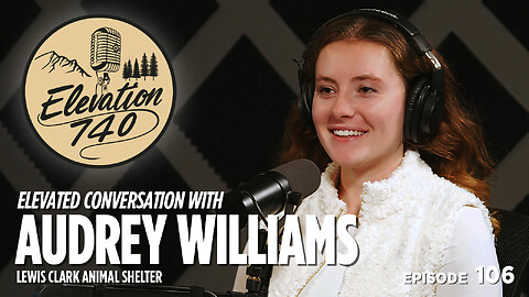 Caring for Our Community’s Animals with Audrey Williams | Elevation 740 Episode 106