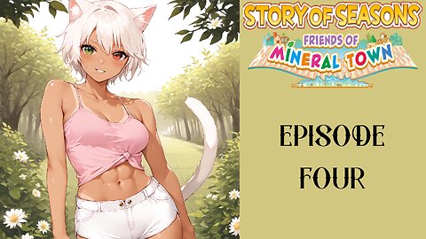 Story of Seasons Friends of Mineral Town S2 - 04