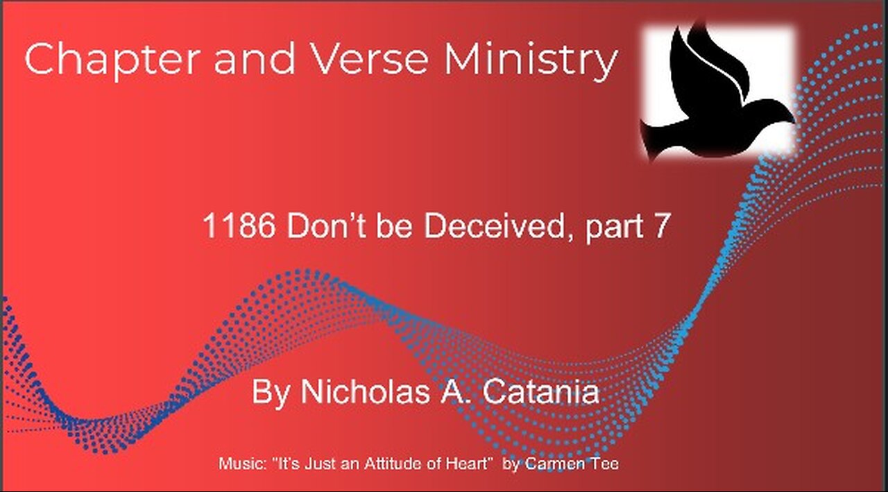 1186 Don't Be Deceived part 7