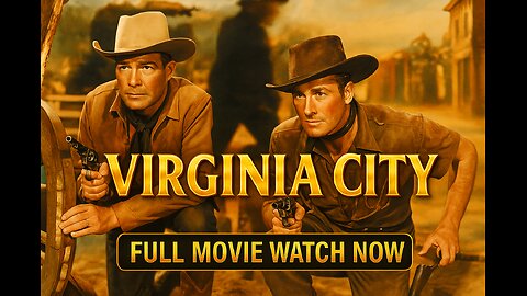 Virginia City (1940) – Errol Flynn & Randolph Scott | Western Epic | Full Movie